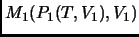 $M_1(P_1(T,V_1),V_1)$