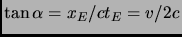 $\tan \alpha = x_E/ct_E = v/2c$