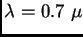 $\lambda=0.7~\mu$